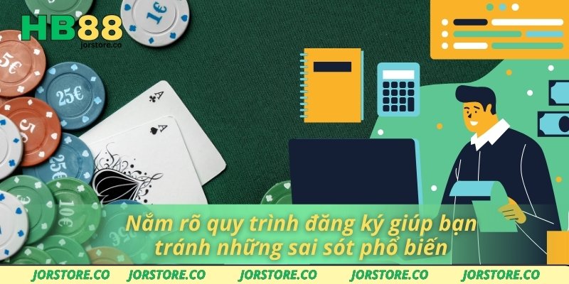 Đăng Ký HB88 Dễ Dàng Và Nhanh Chóng Với Vài Bước Đơn Giản Nắm rõ quy trình đăng ký giúp bạn tránh những sai sót phổ biến